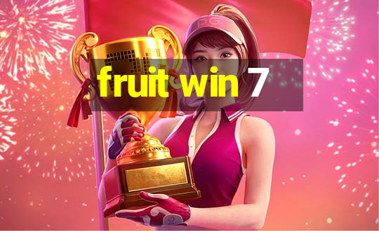 fruit win 7