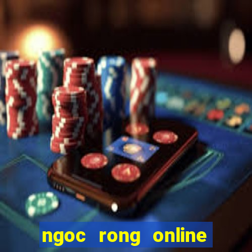 ngoc rong online hack cho pc