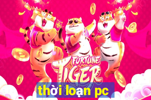 thời loạn pc