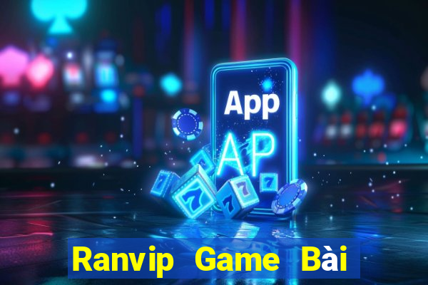 Ranvip Game Bài Quay Hũ