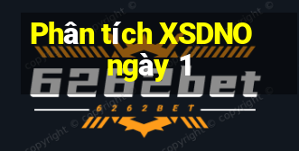 Phân tích XSDNO ngày 1