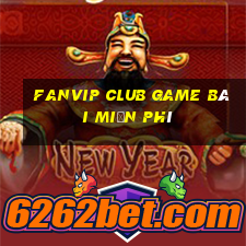 Fanvip Club Game Bài Miễn Phí