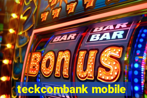 teckcombank mobile