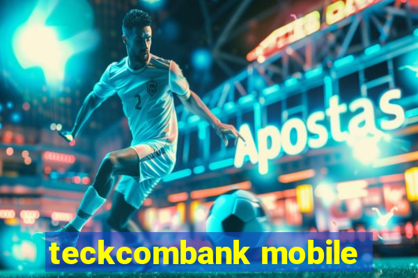 teckcombank mobile