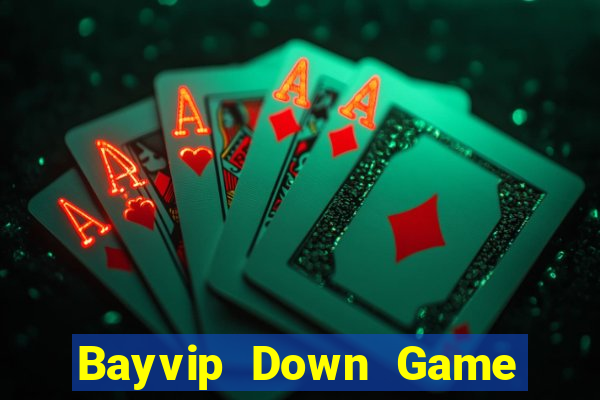 Bayvip Down Game Bài Vui