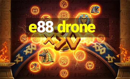 e88 drone