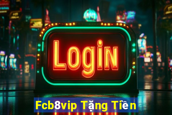 Fcb8vip Tặng Tiền