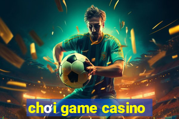 choi game casino