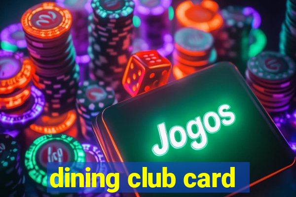 dining club card