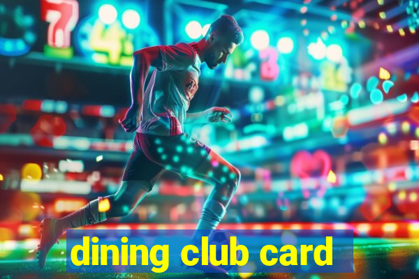 dining club card