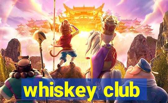 whiskey club