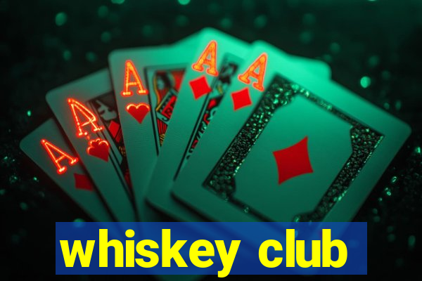 whiskey club