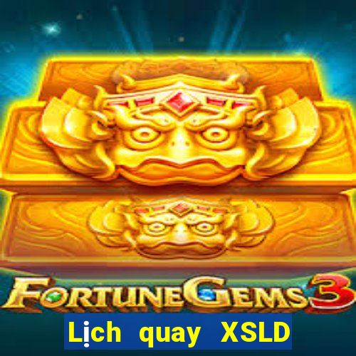 Lịch quay XSLD ngày 14