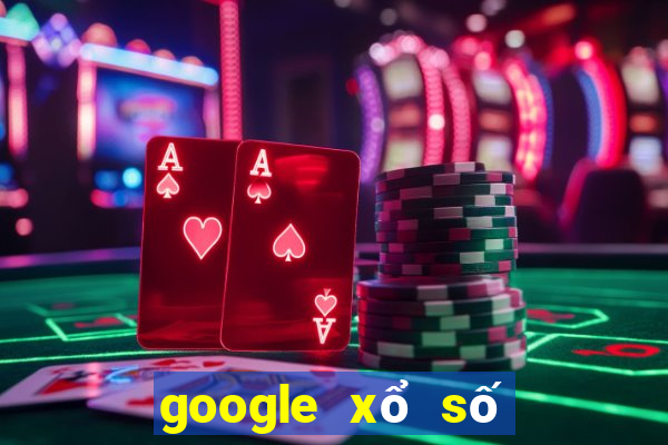 google xổ số quảng trị