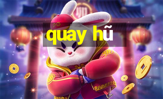 quay hũ