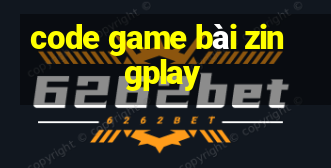 code game bài zingplay