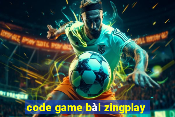 code game bài zingplay