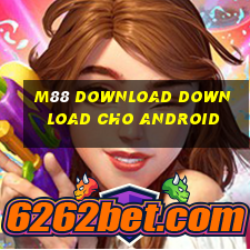 M88 Download download cho Android