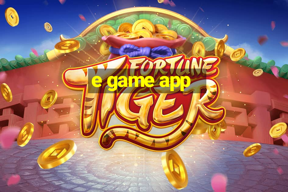 e game app