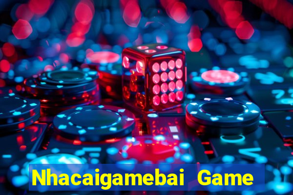 Nhacaigamebai Game Bài 52 Club