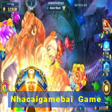 Nhacaigamebai Game Bài 52 Club