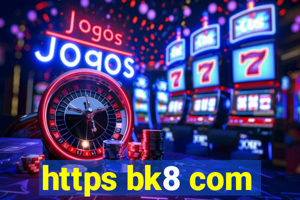 https bk8 com