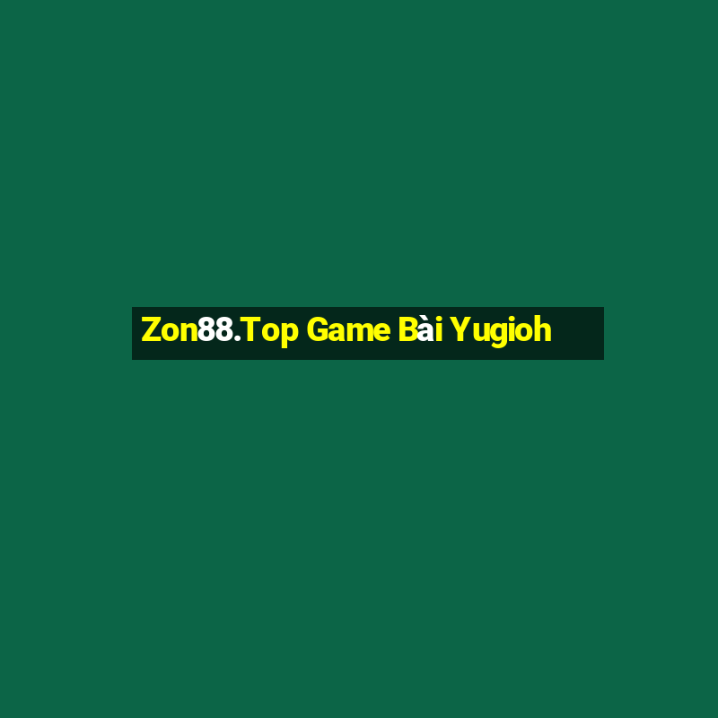 Zon88.Top Game Bài Yugioh