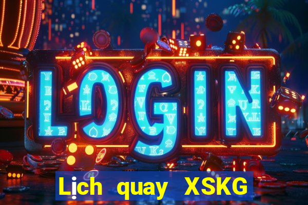 Lịch quay XSKG Thứ 5