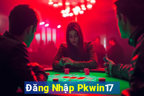 Đăng Nhập Pkwin17