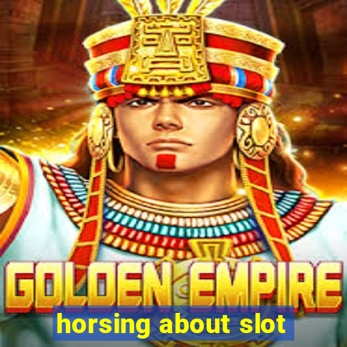 horsing about slot