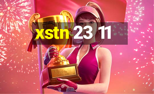 xstn 23 11