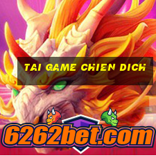 tai game chien dich