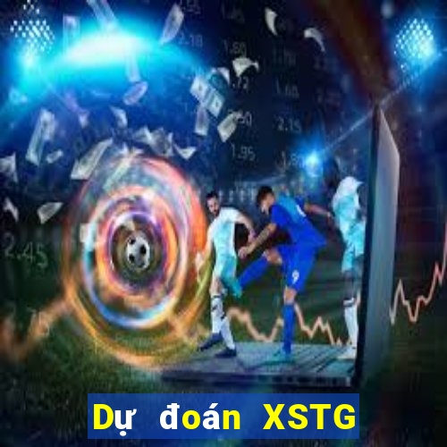 Dự đoán XSTG ngày thứ sáu