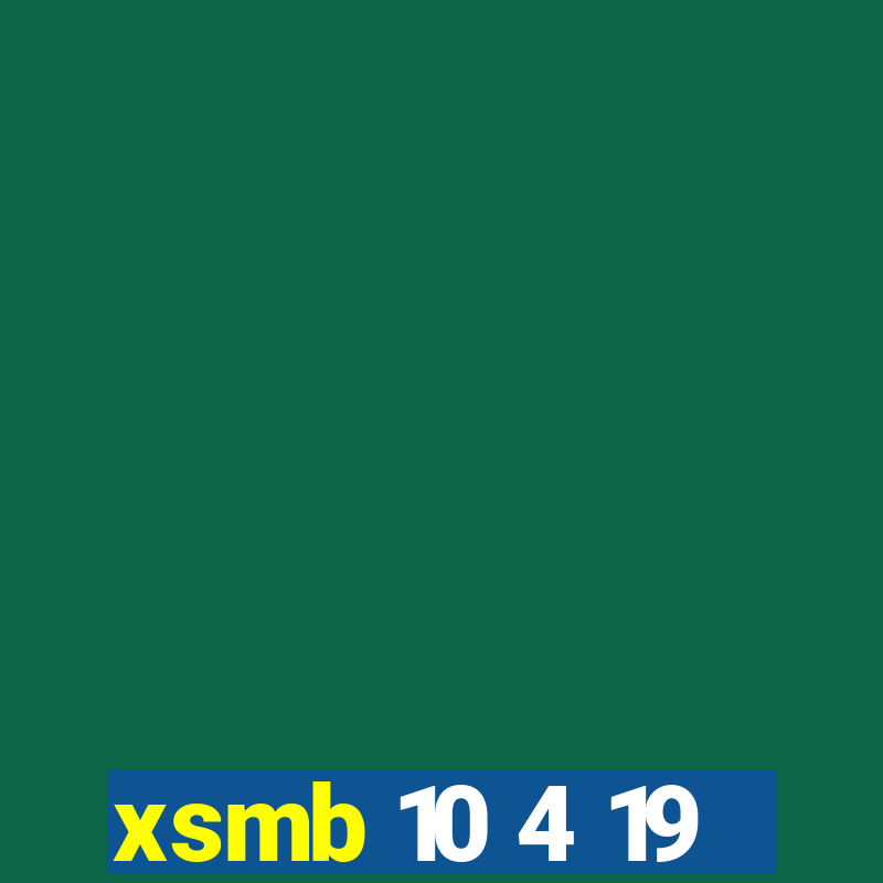 xsmb 10 4 19