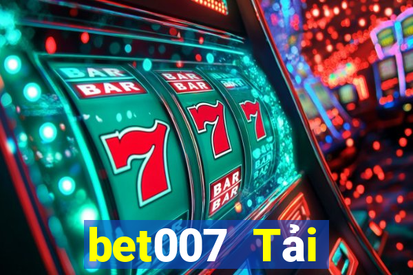 bet007 Tải xuống miễn phí