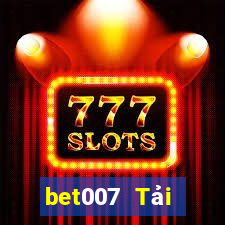 bet007 Tải xuống miễn phí