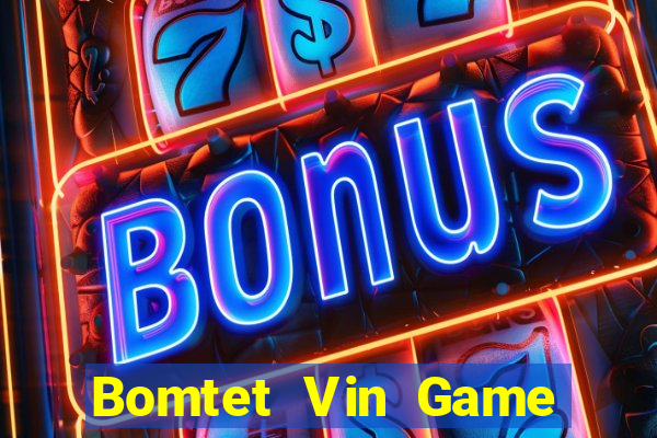 Bomtet Vin Game Bài Nạp Sms