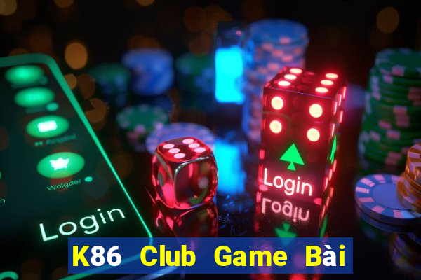 K86 Club Game Bài Poker Online