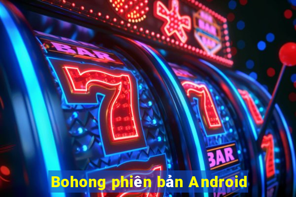 Bohong phiên bản Android