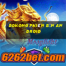 Bohong phiên bản Android