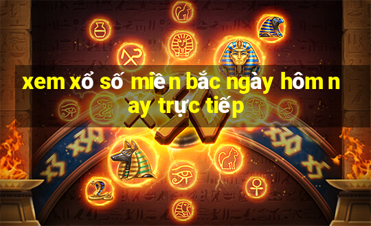 xem xổ số miền bắc ngày hôm nay trực tiếp