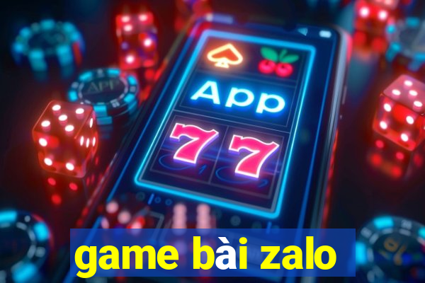 game bài zalo