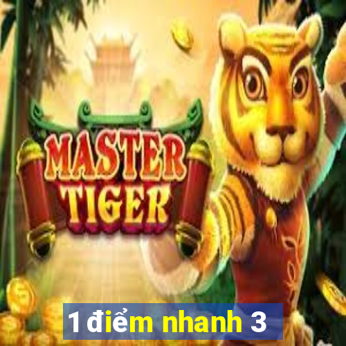 1 điểm nhanh 3