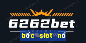 bốc slot nổ hũ 2024