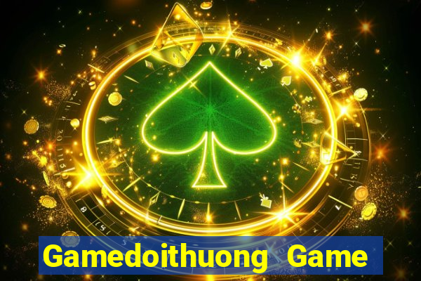 Gamedoithuong Game Bài Tiền Thật