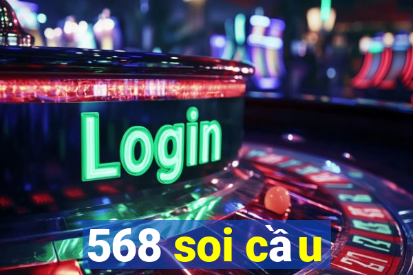 568 soi cầu