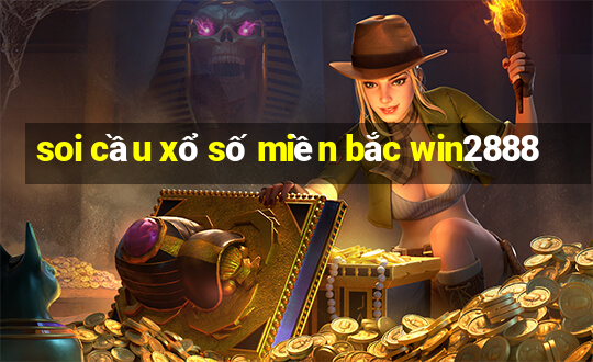 soi cầu xổ số miền bắc win2888