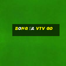 bóng đá vtv go