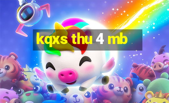 kqxs thu 4 mb