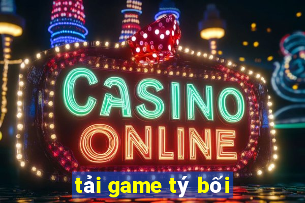 tải game tý bối